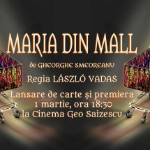 „Maria din Mall”, la Ariel Râmnicu Vâlcea. Piesă scrisă din poruncă arhierească.